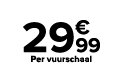 ﻿﻿﻿﻿ ﻿29€99﻿﻿﻿ ﻿Per vuurschaal﻿ ﻿﻿ ﻿﻿ ﻿﻿ ﻿﻿ ﻿﻿