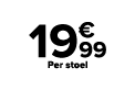﻿﻿﻿﻿ ﻿19€99﻿﻿﻿ ﻿Per stoel﻿ ﻿﻿ ﻿﻿ ﻿﻿ ﻿﻿ ﻿﻿