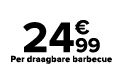 ﻿﻿﻿﻿ ﻿24€99﻿﻿﻿ ﻿Per draagbare barbecue﻿ ﻿﻿ ﻿﻿ ﻿﻿ ﻿﻿ ﻿﻿